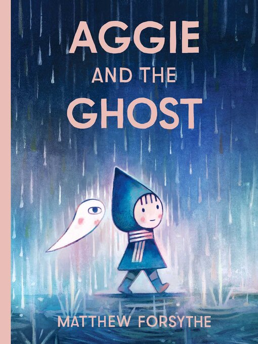 Title details for Aggie and the Ghost by Matthew Forsythe - Wait list